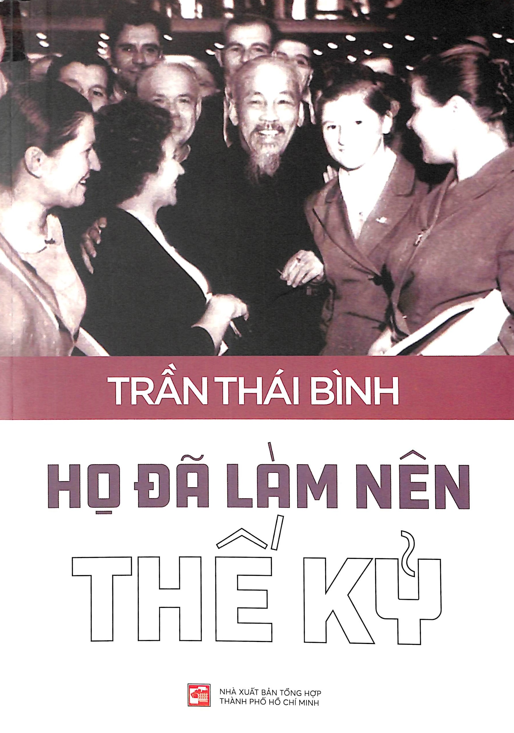 Họ đã làm nên thế kỷ