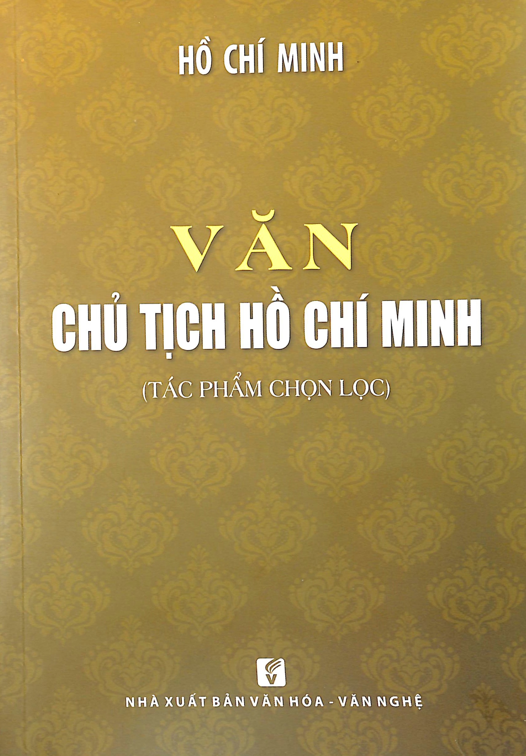 Văn Chủ tịch Hồ Chí Minh (Tác phẩm chọn lọc)