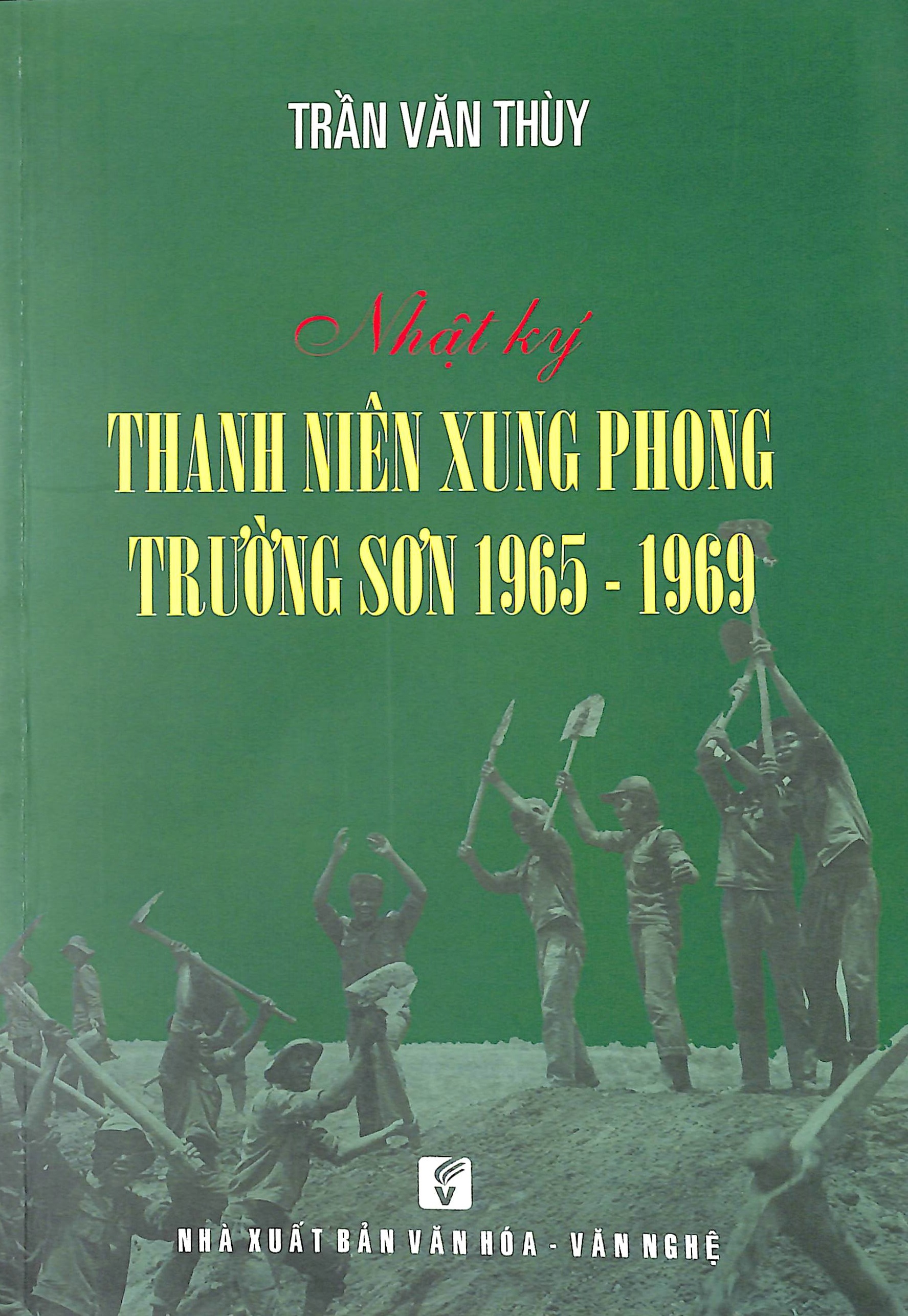 Nhật ký Thanh niên xung phong Trường Sơn 1965-1969