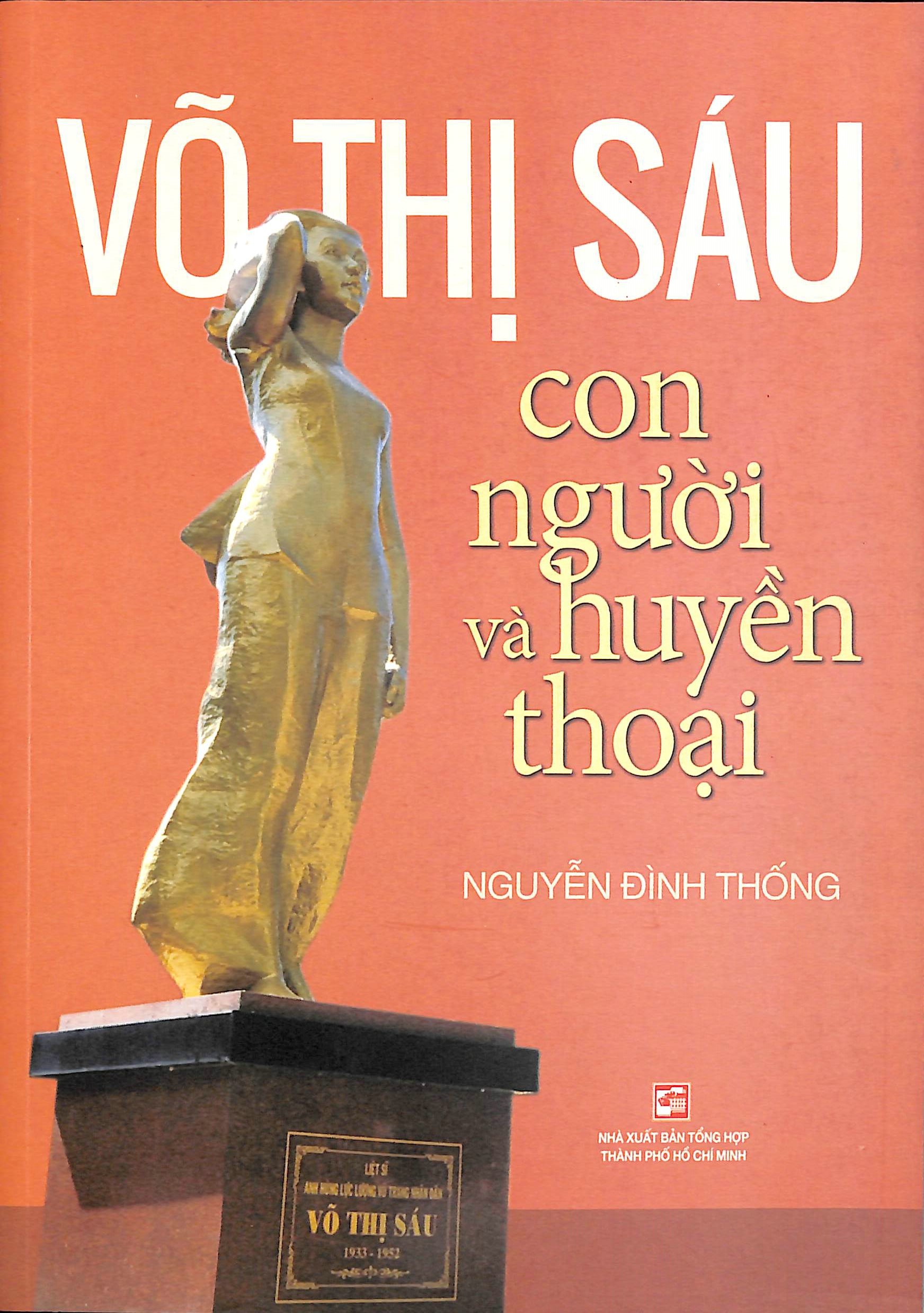 Võ Thị Sáu - Con người và huyền thoại
