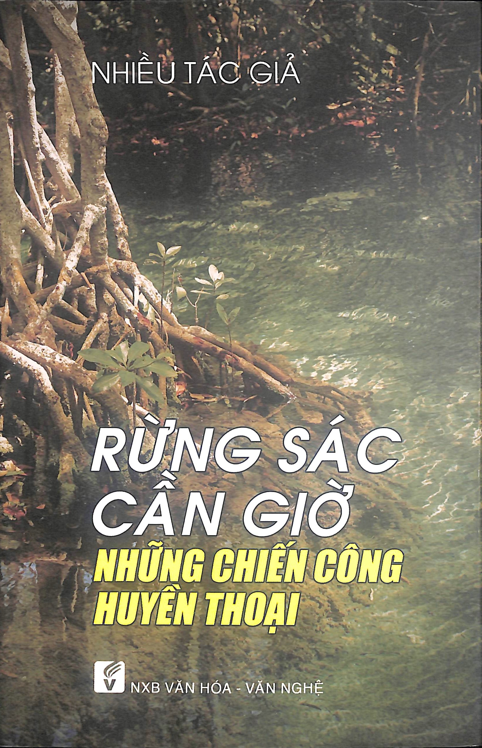 Rừng Sác Cần Giờ những chiến công huyền thoại