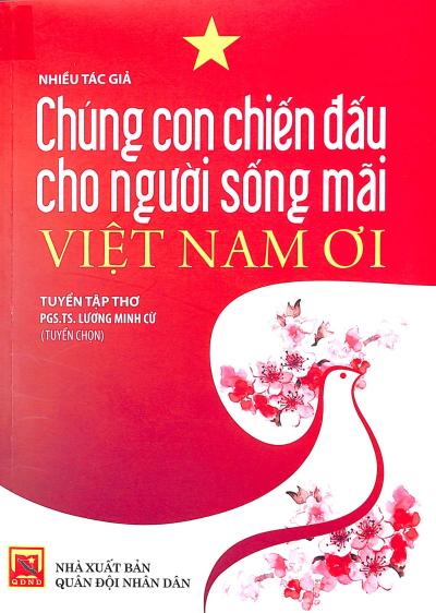 Chúng con chiến đấu cho người sống mãi Việt Nam ơi