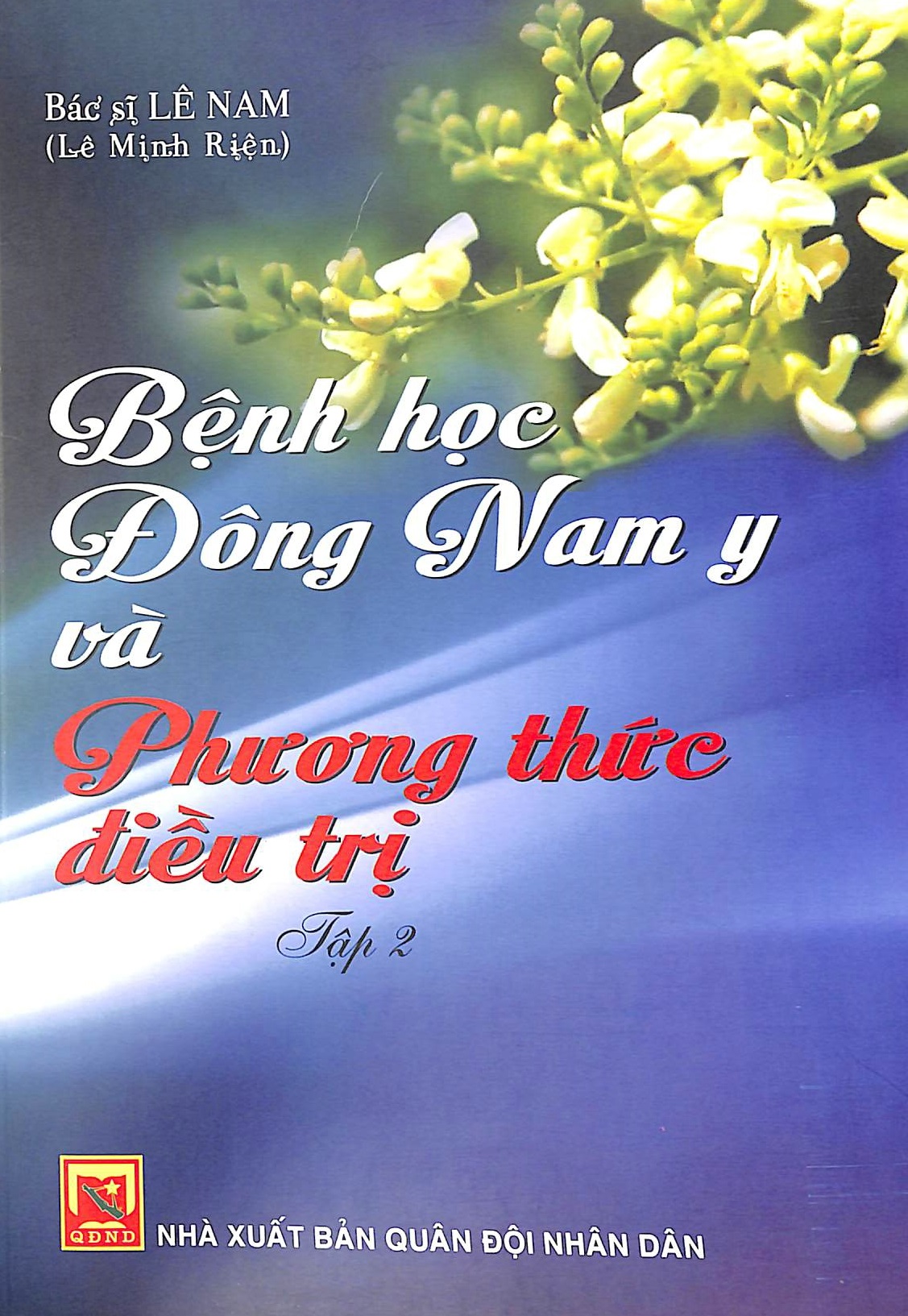 Bệnh học Đông Nam y và phương thức điều trị - Tập 2