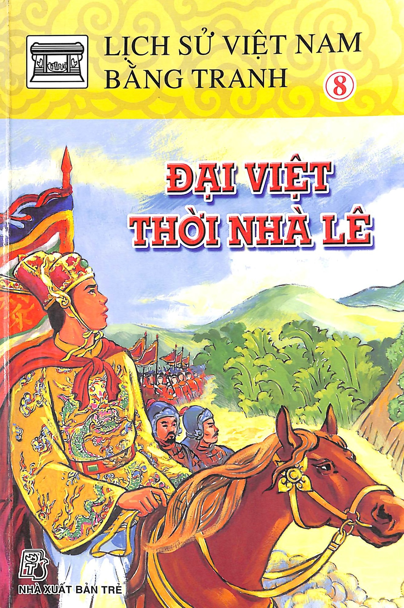 Lịch sử Việt Nam bằng tranh Tập 8 - Đại Việt thời nhà Lê