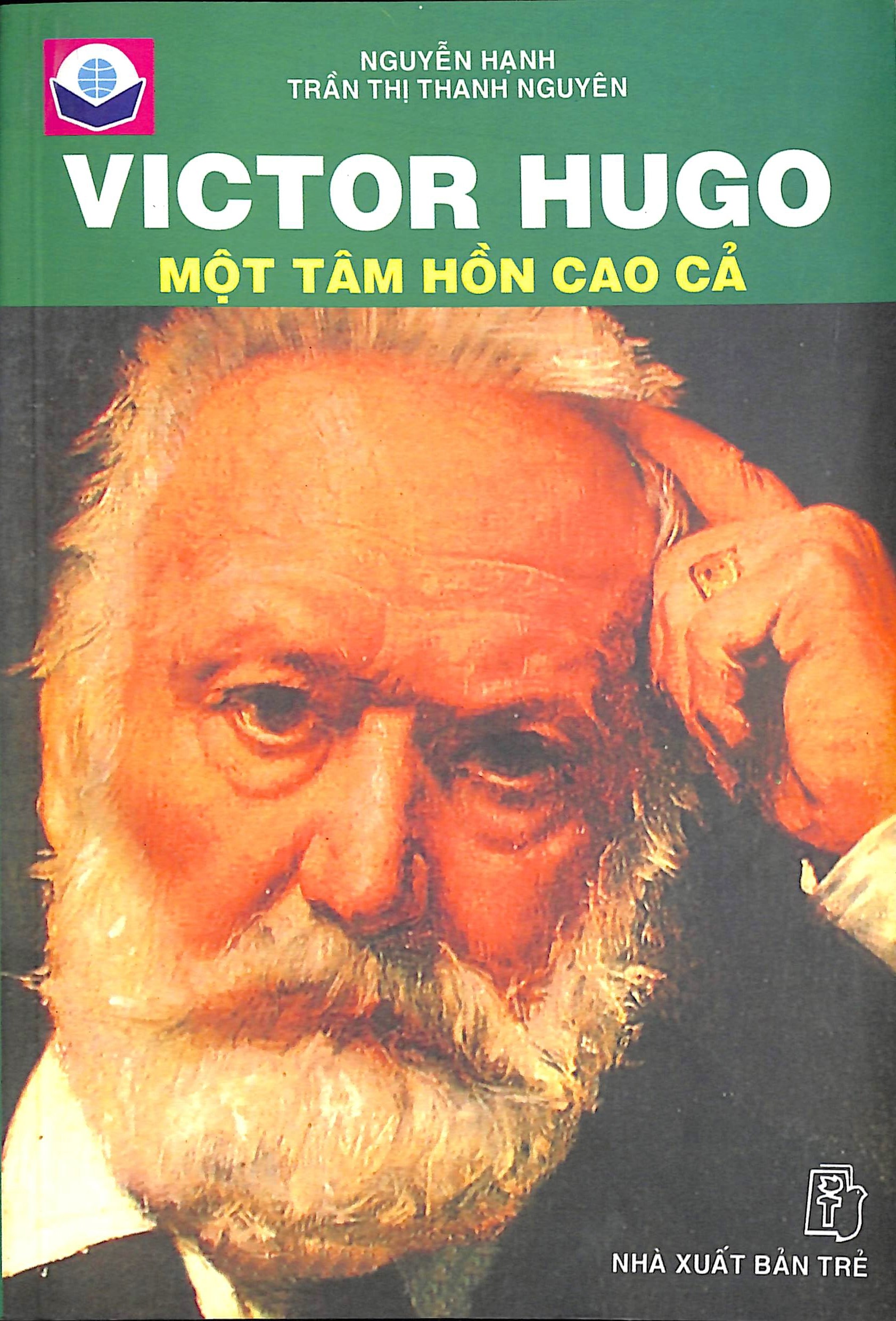 Victor Hugo - Một tâm hồn cao cả