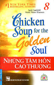 Chicken Soup for the Golden Soup - Những tâm hồn cao thượng