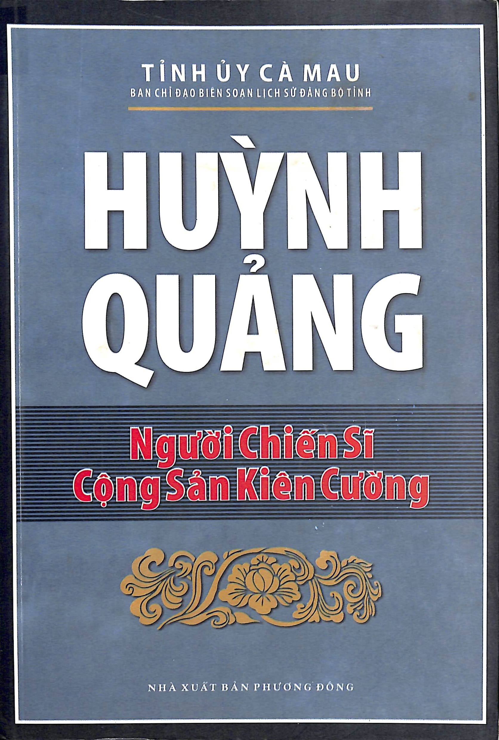 Huỳnh Quảng - Người chiến sĩ Cộng sản kiên cường