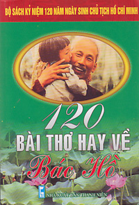 120 Bài thơ hay về Bác Hồ
