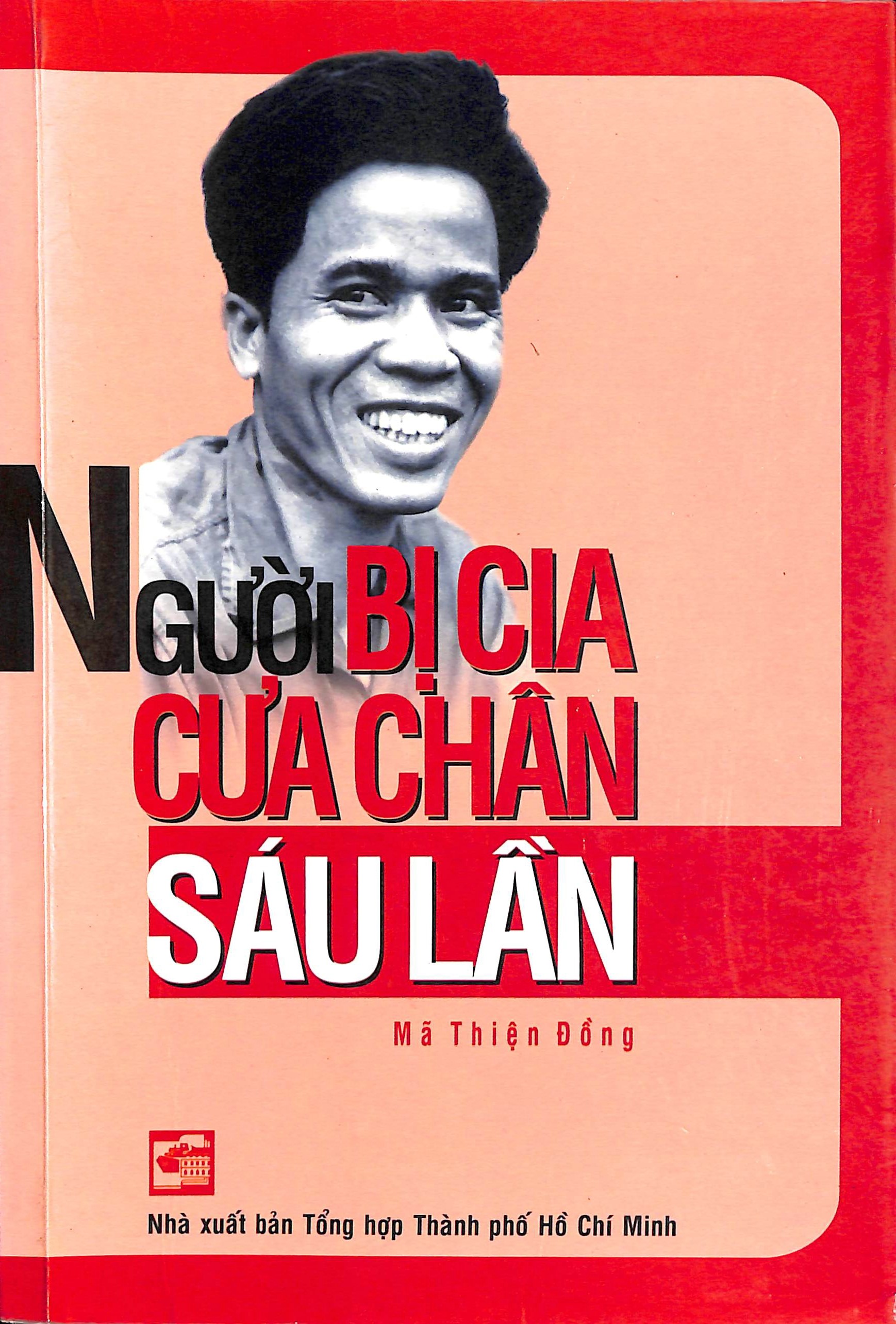 Người bị CIA cưa chân sáu lần