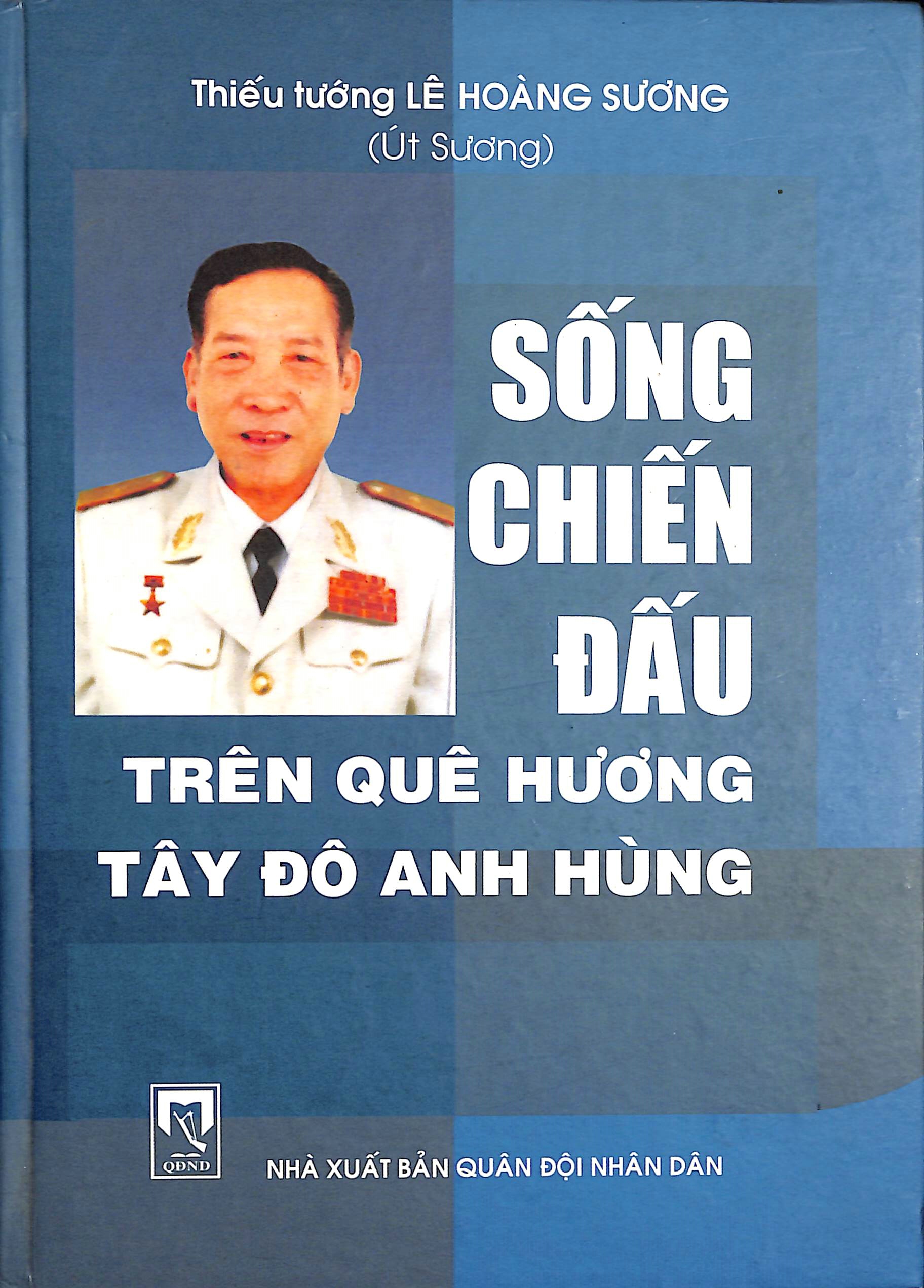 Sống chiến đấu trên quê hương Tây Đô anh hùng