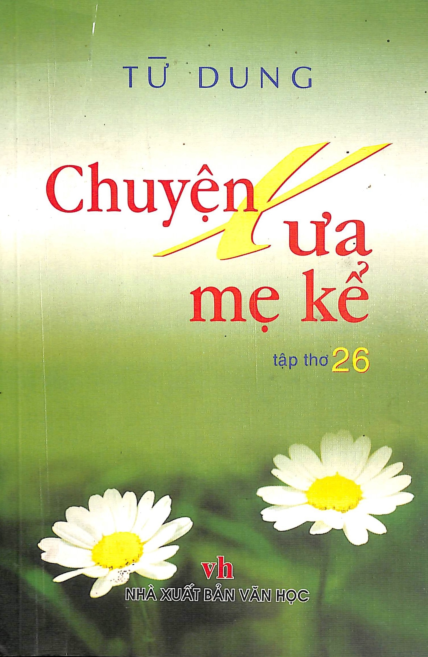 Chuyện xưa mẹ kể - Tập thơ 26