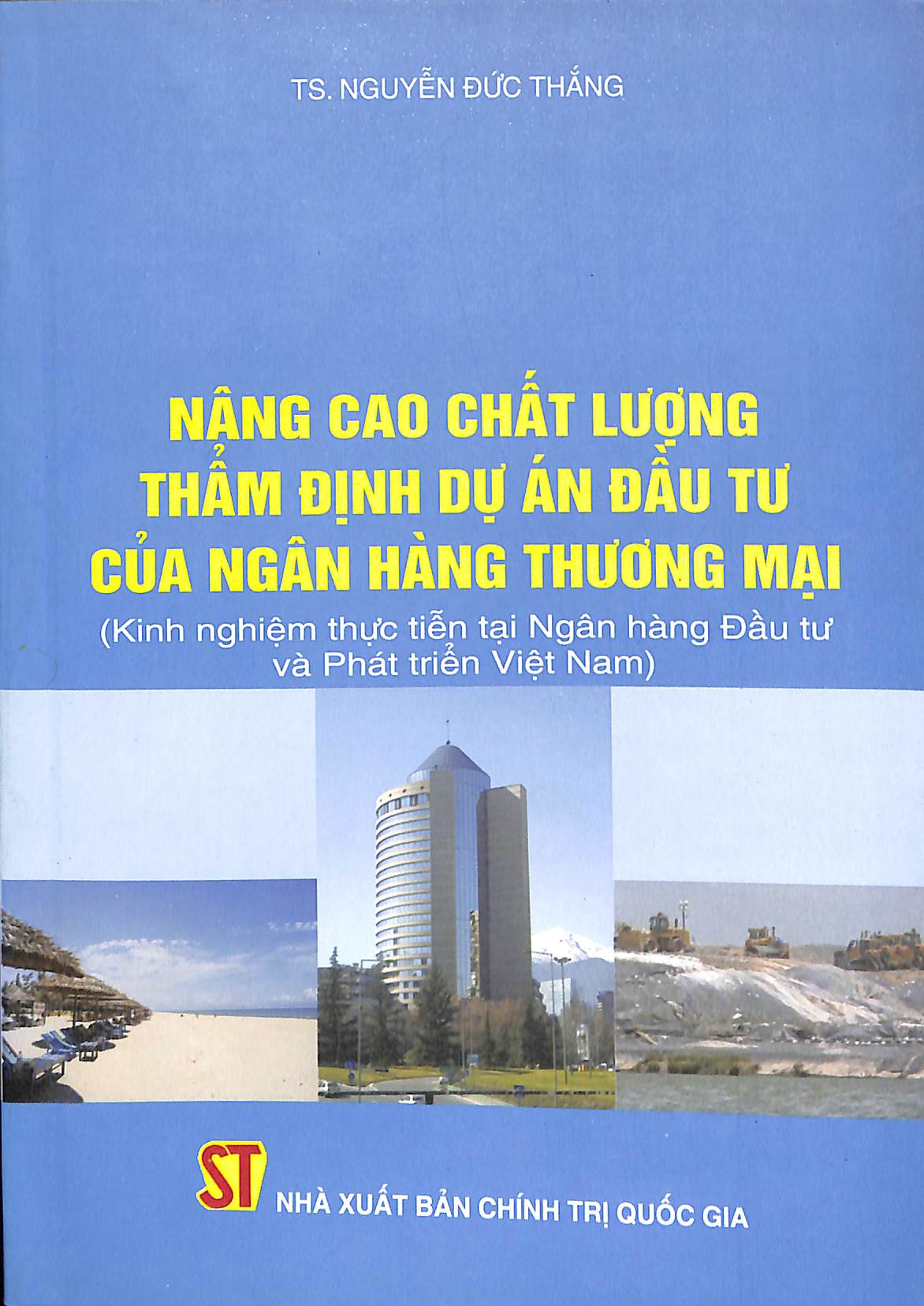 Nâng cao chất lượng thẩm định dự án đầu tư của ngân hàng thương mại
