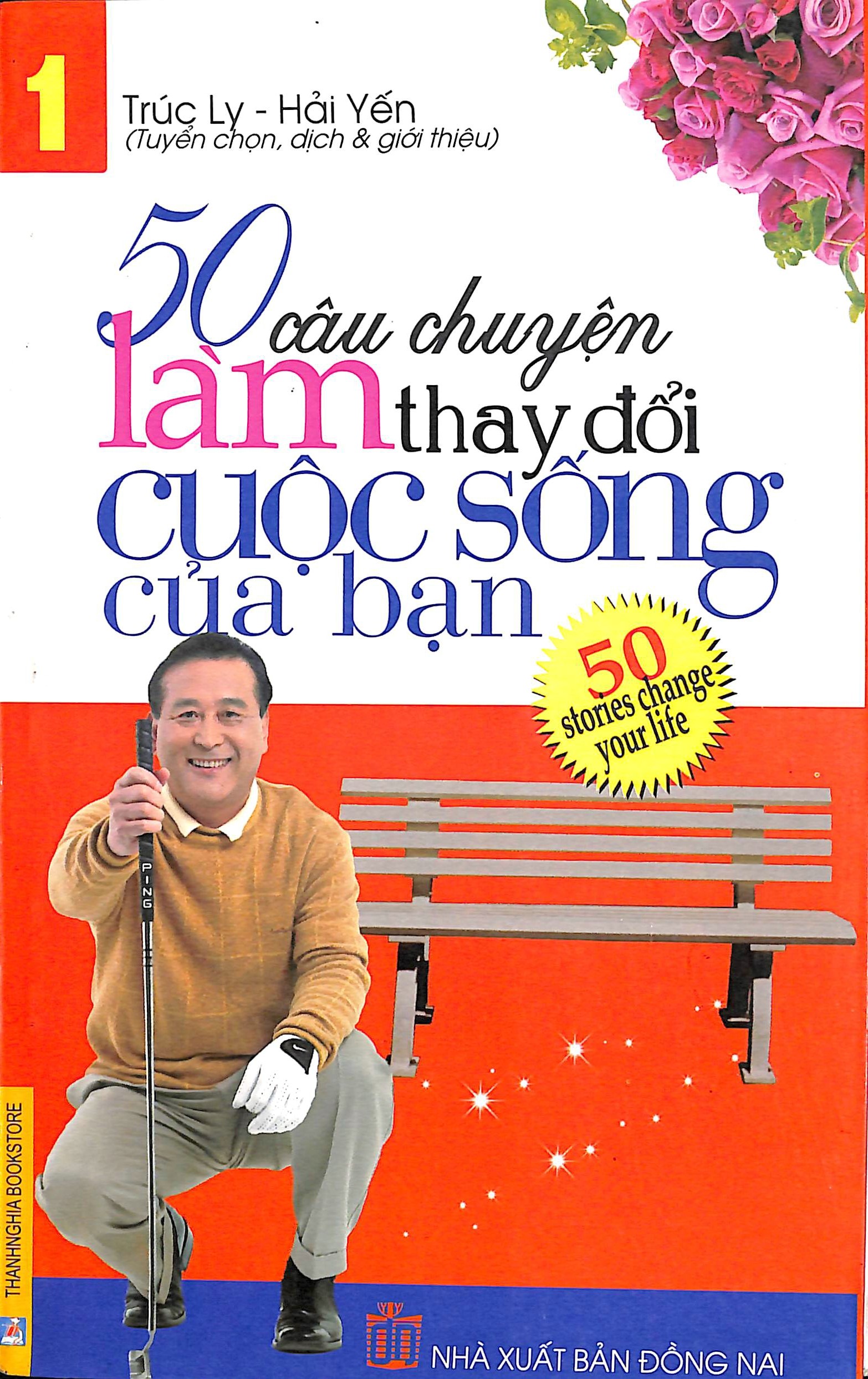 50 câu chuyện làm thay đổi cuộc sống của bạn - Tập 1