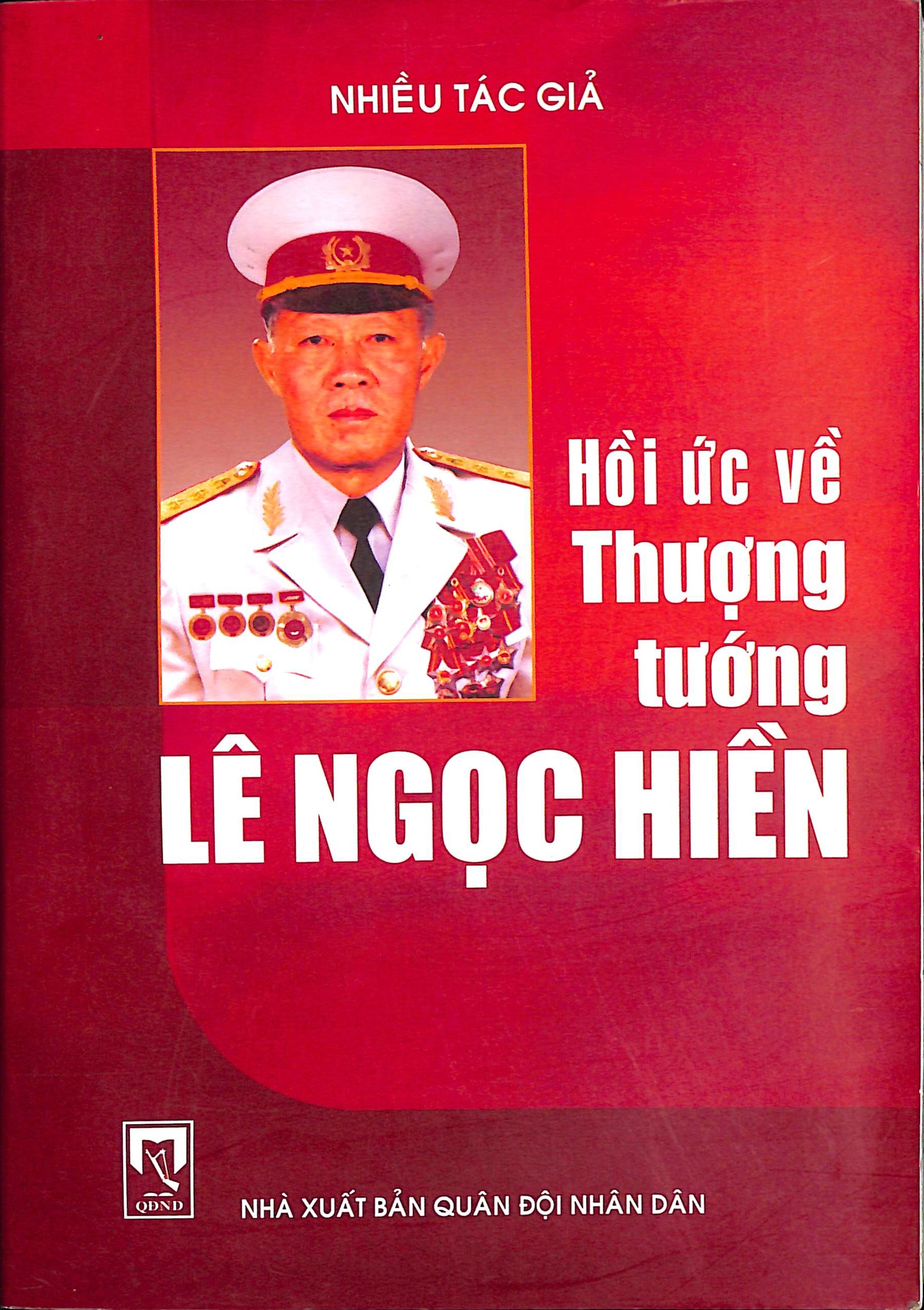 Hồi ức về Thượng tướng Lê Ngọc Hiền