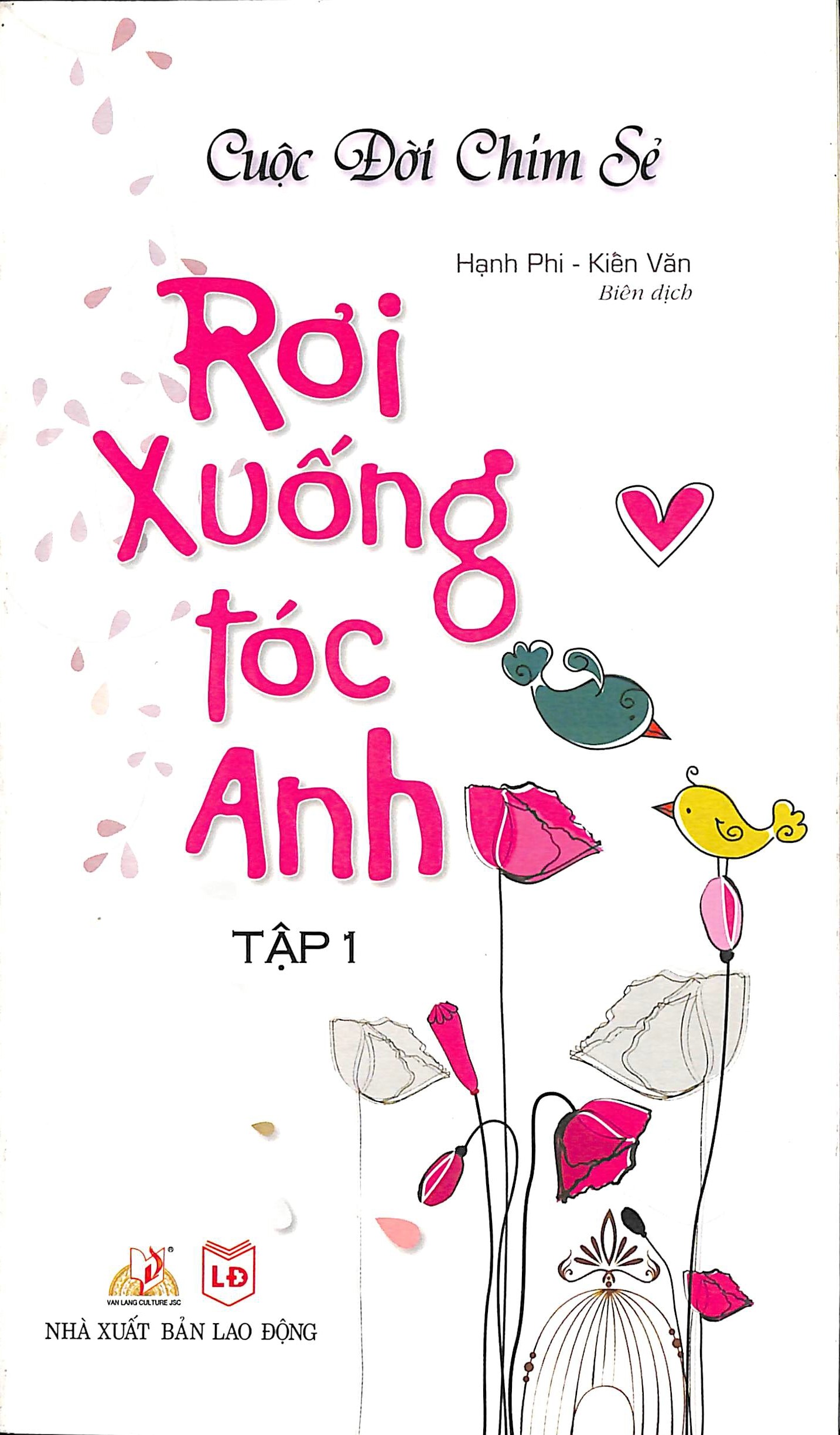 Cuộc đời chim sẻ- Rơi xuống tóc anh Tập 1