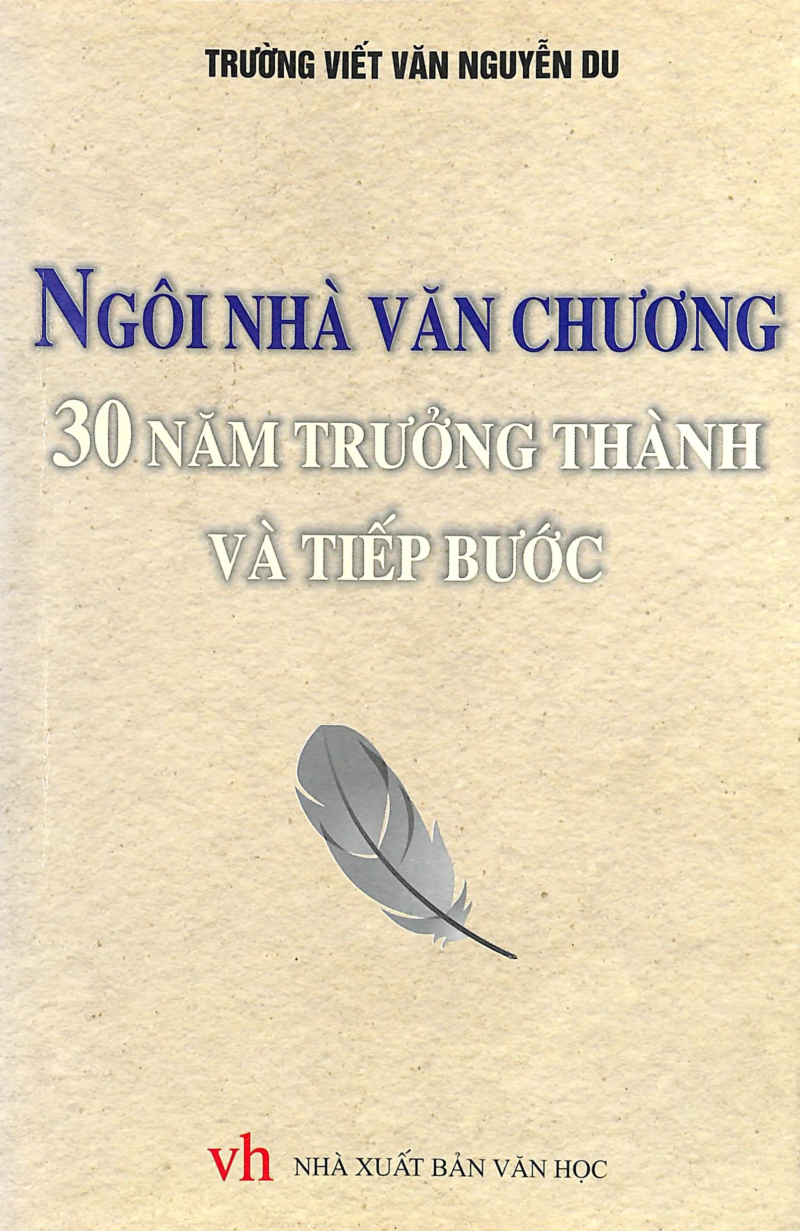 Ngôi nhà văn chương 30 năm trưởng thành và tiếp bước