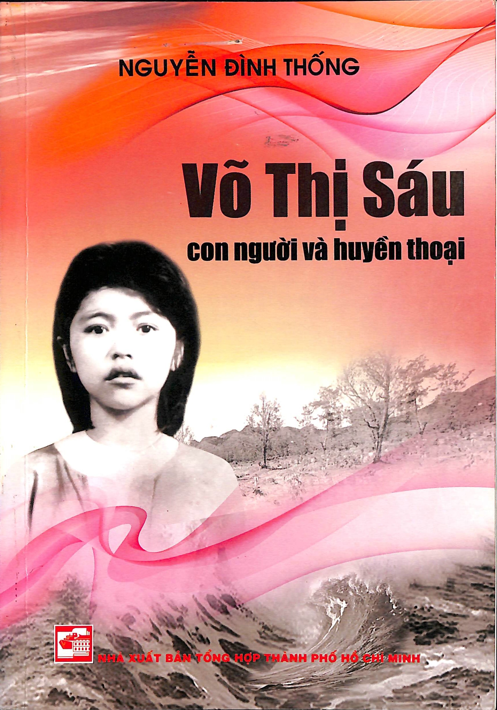 Võ Thị Sáu - Con người và huyền thoại