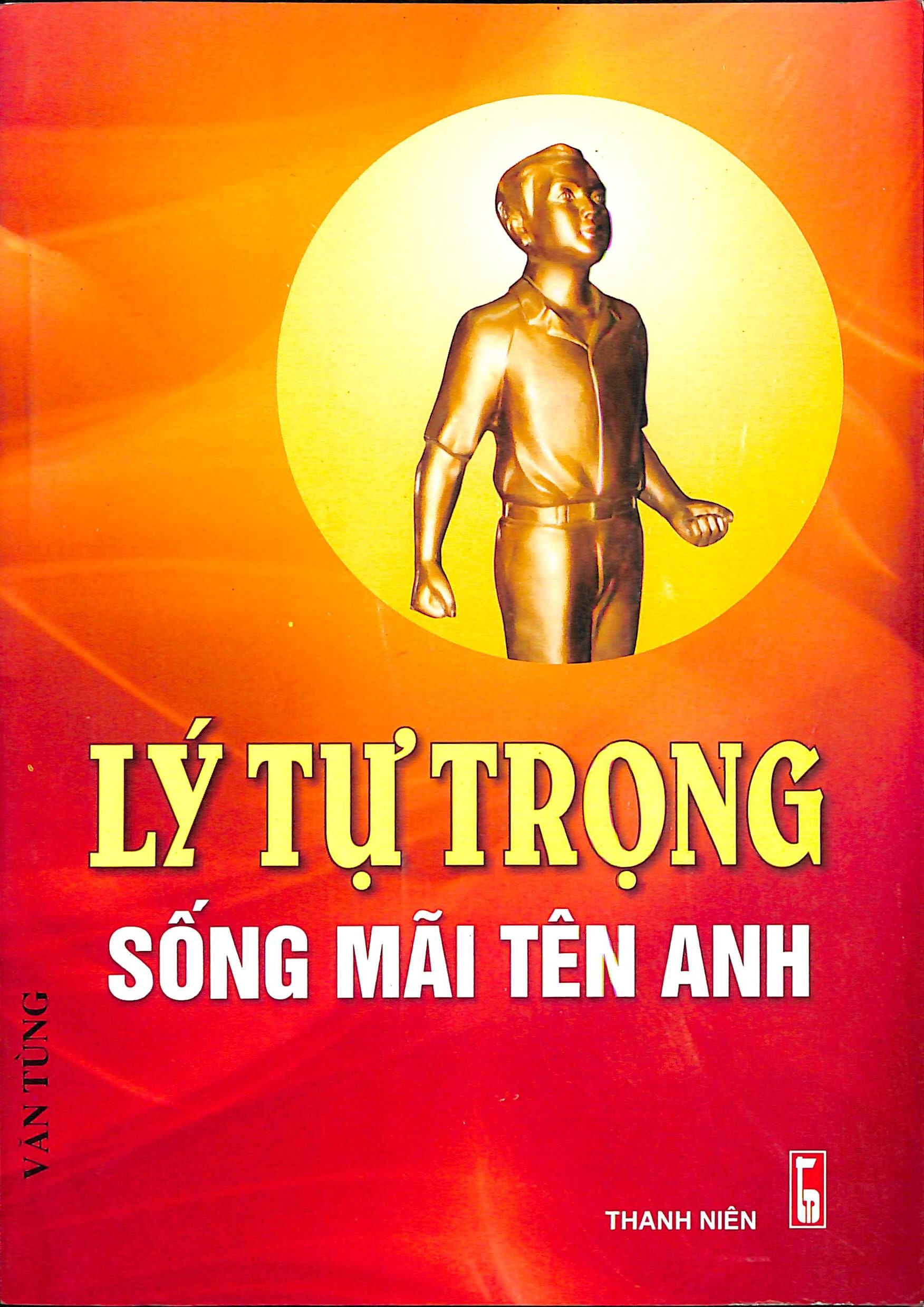 Lý Tự Trọng - sống mãi tên anh