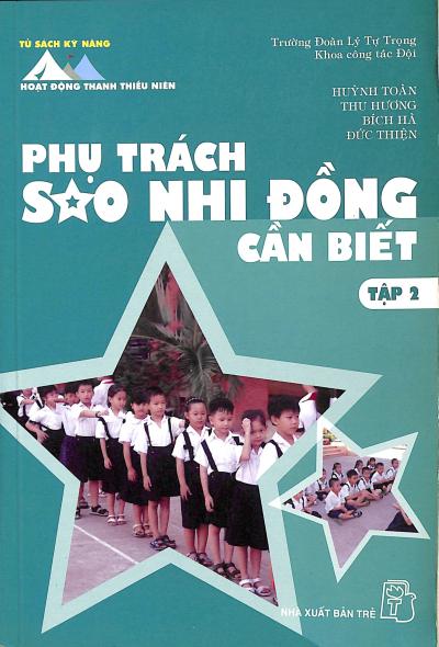 Phụ trách sao nhi đồng cần biết - Tập 2