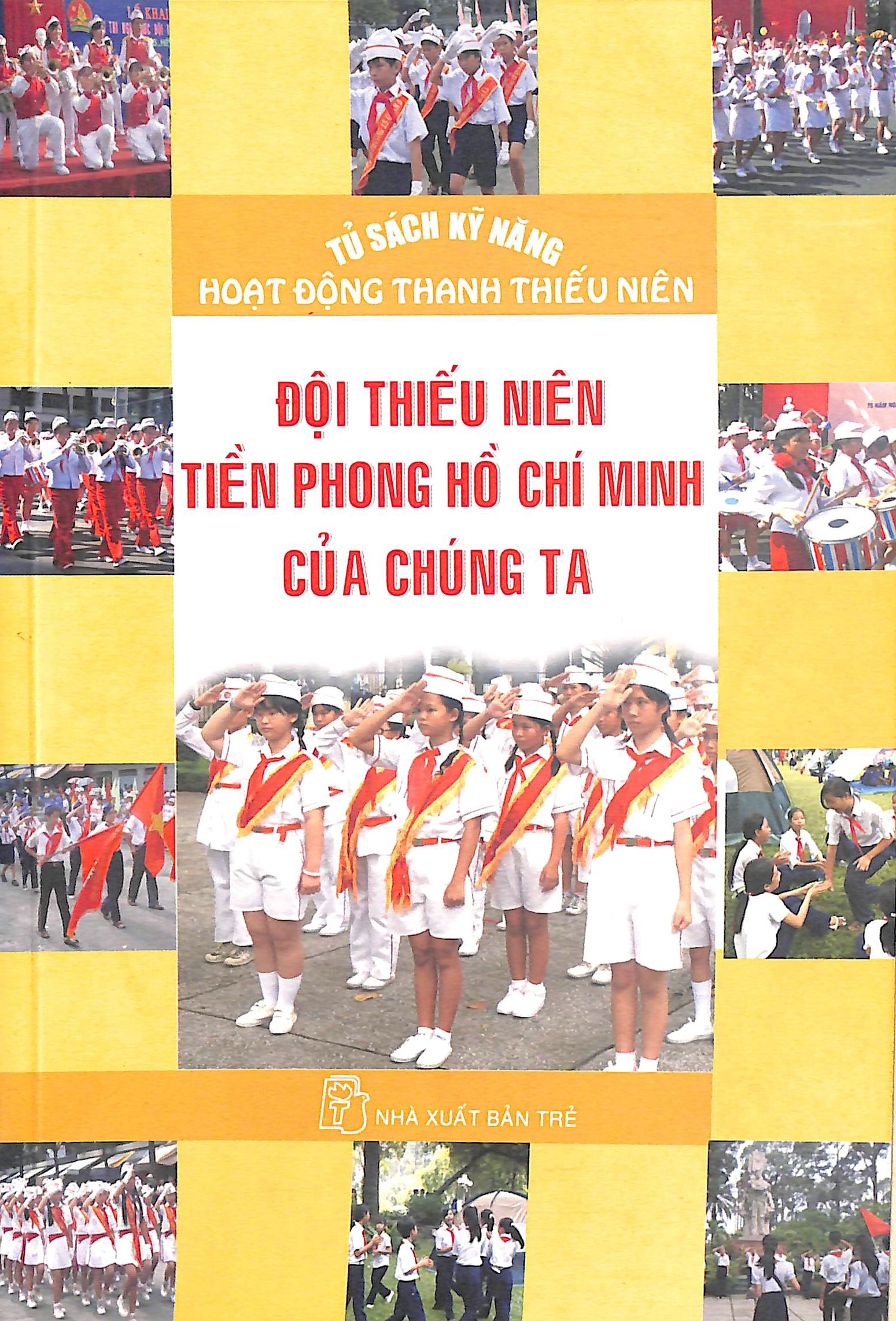 Đội thiếu niên tiền phong Hồ Chí Minh của chúng ta