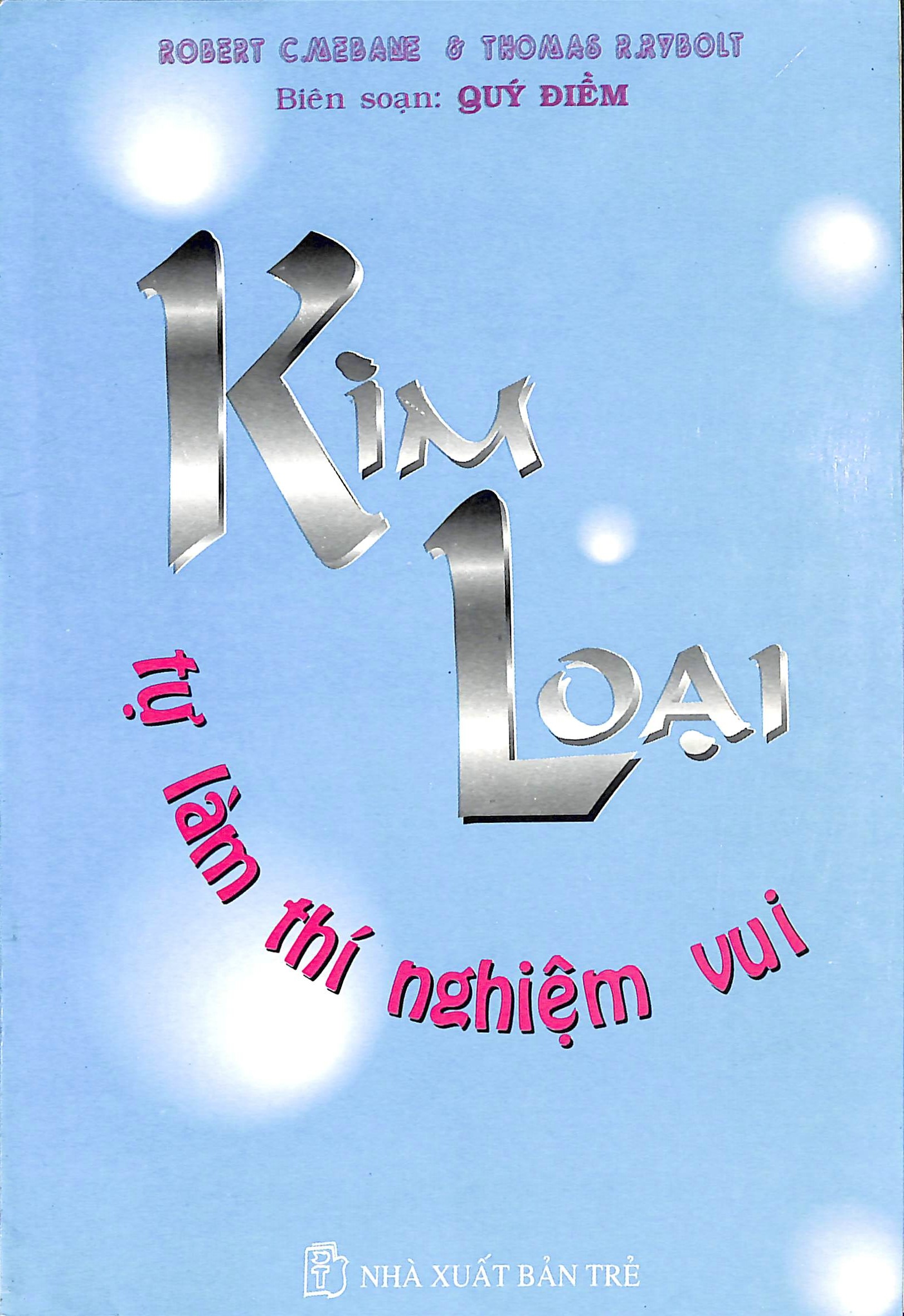 Kim loại - Tự làm thí nghiệm vui