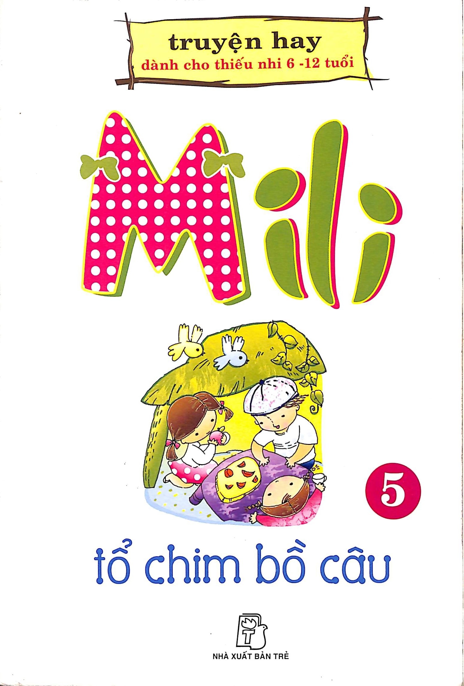 Mi li tổ chim bồ câu - Tập 5, truyện hay dành cho thiếu nhi 6-12 tuổi