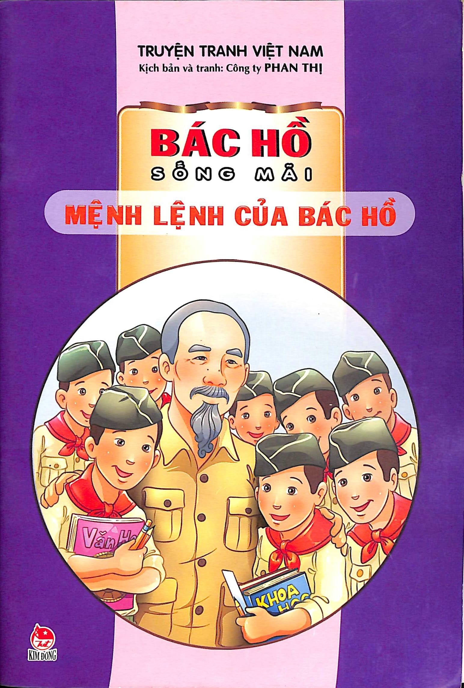 Bác Hồ sống mãi - Mệnh lệnh của Bác Hồ