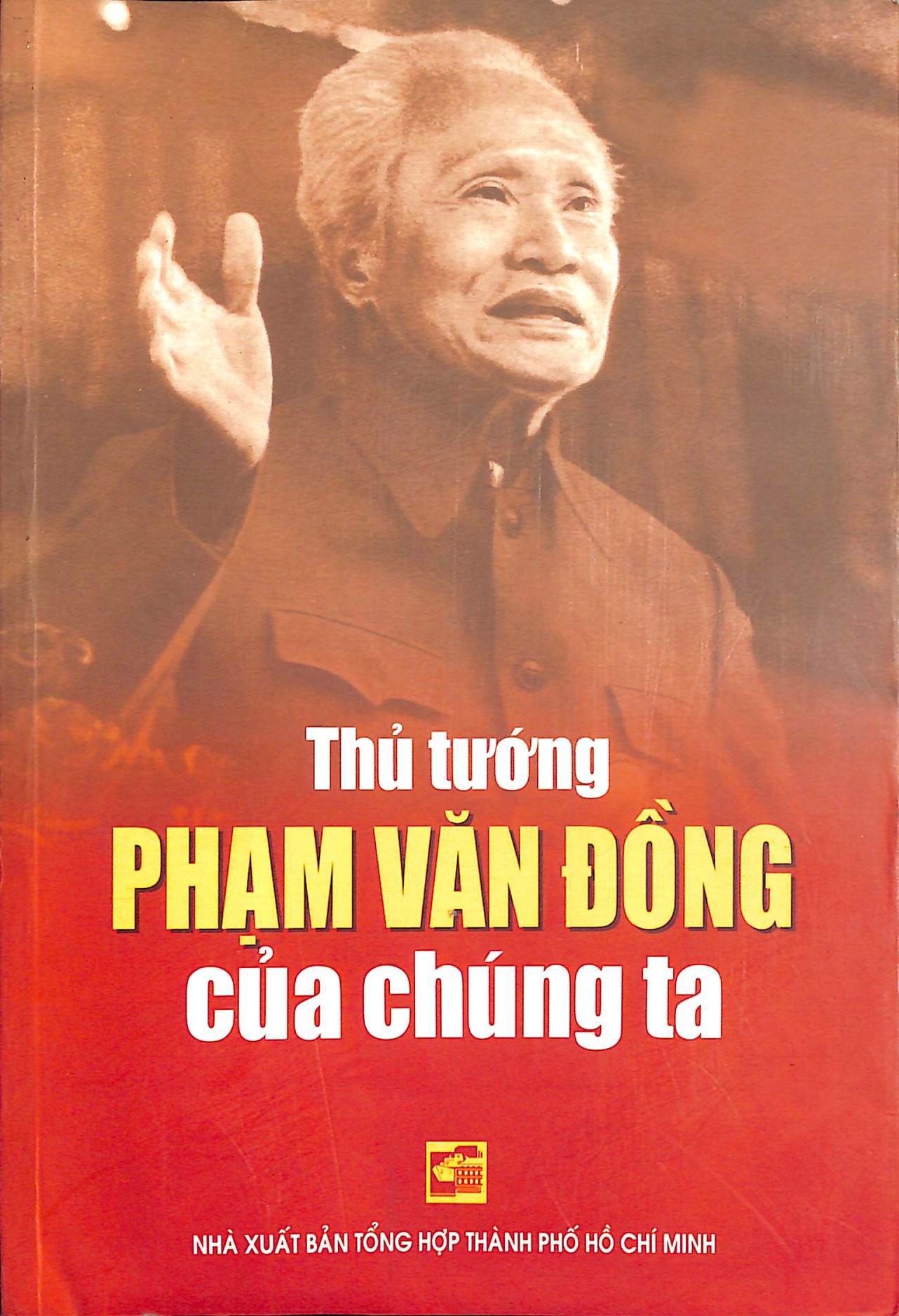 Thủ tướng Phạm Văn Đồng của chúng ta