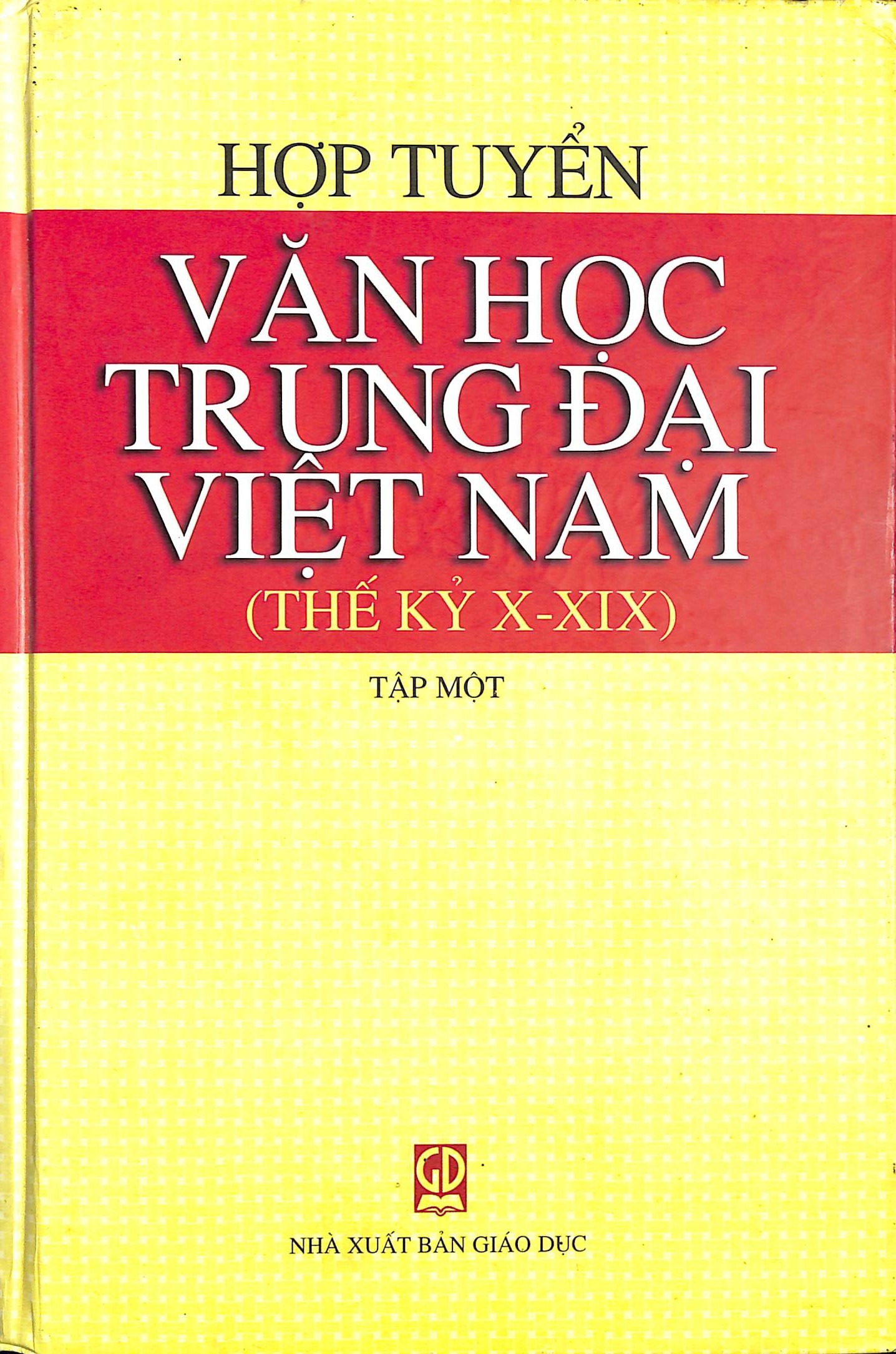 Hợp tuyển văn học trung đại Việt Nam - Tập 1