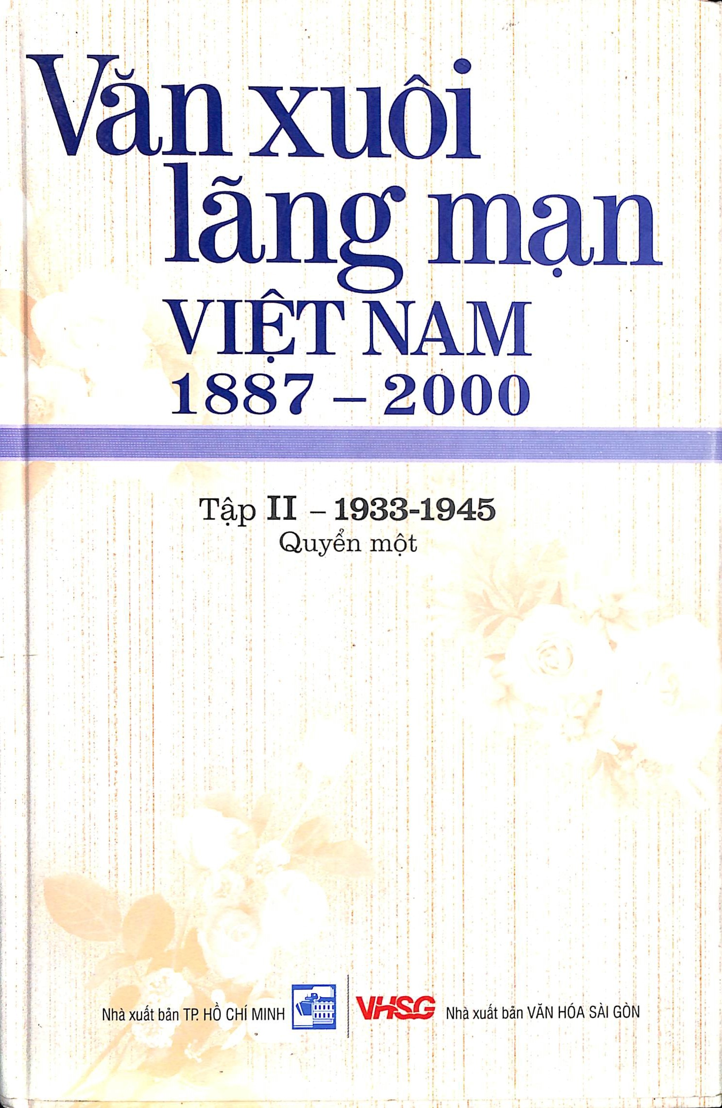 Văn xuôi lãng mạn Việt Nam 1887-2000 (Tập II (1933-1945)) - Quyển 1