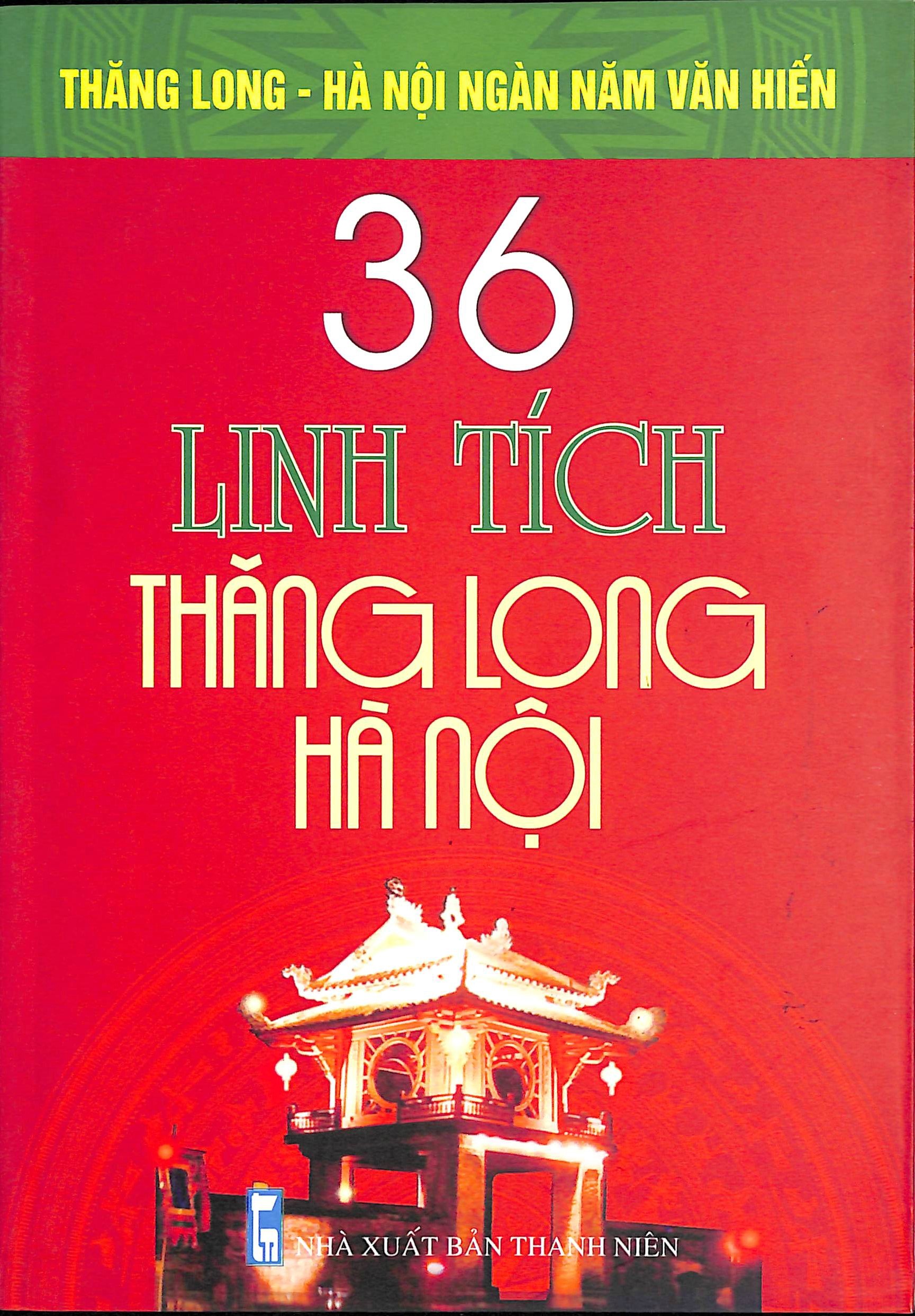 36 linh tích Thăng Long - Hà Nội
