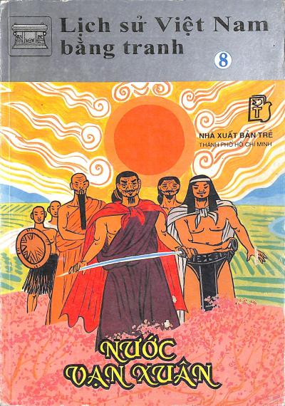Lịch sử Việt Nam bằng tranh 8 - Nước Vạn Xuân