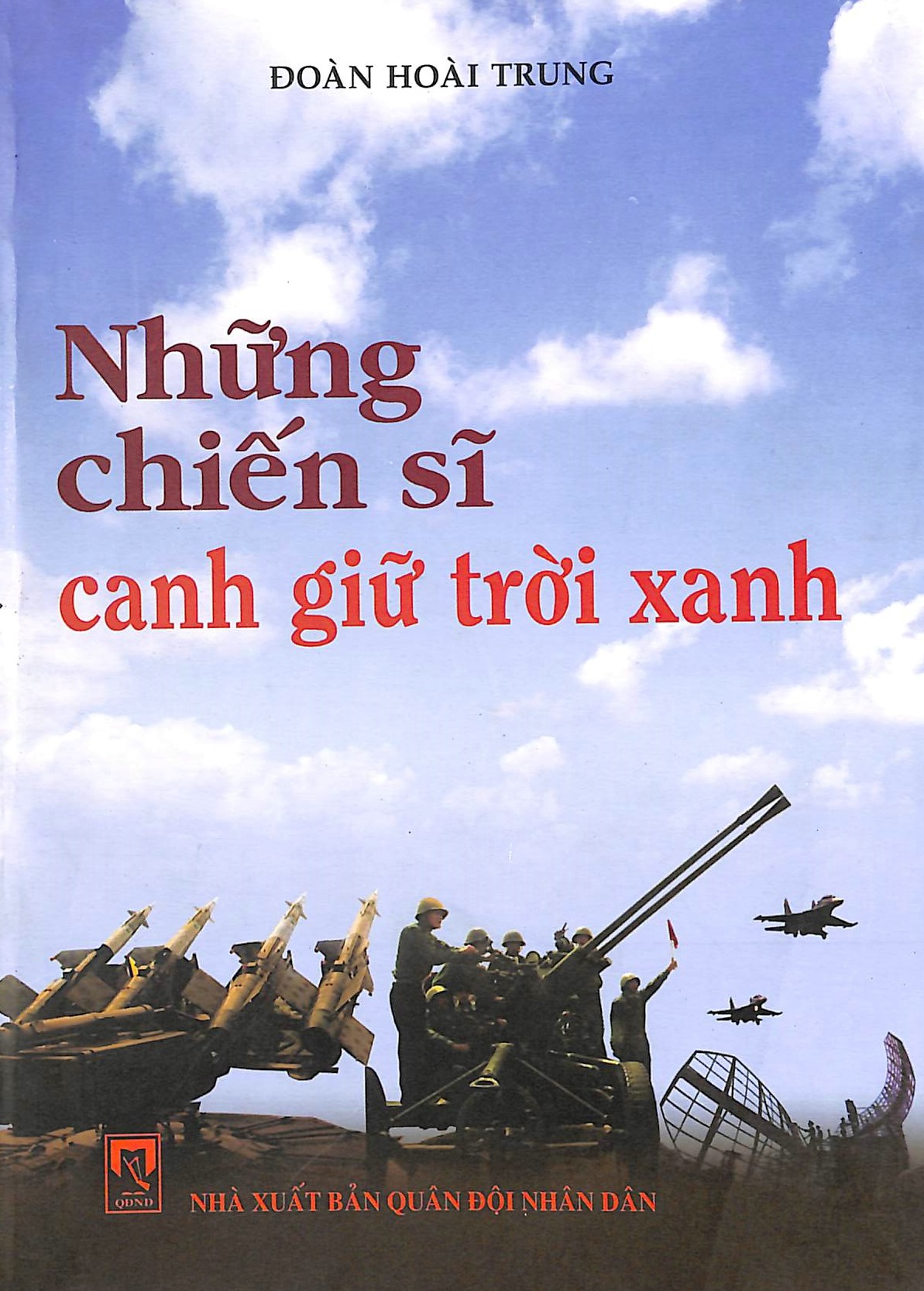 Những chiến sĩ canh giữ trời xanh