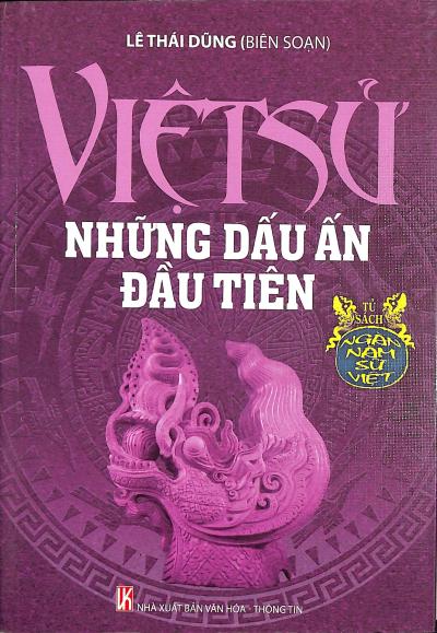 Việt sử những dấu ấn đầu tiên