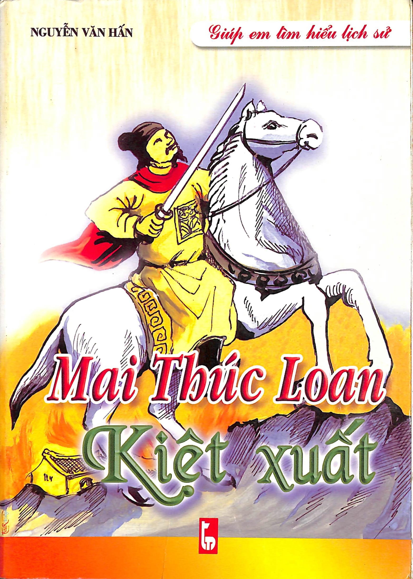 Mai Thúc Loan kiệt xuất