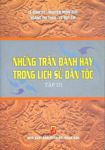 Những trận đánh hay trong lịch sử dân tộc - Tập III