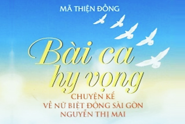 Bài ca hy vọng - Chuyện kể về nữ biệt động Sài Gòn Nguyễn Thị Mai