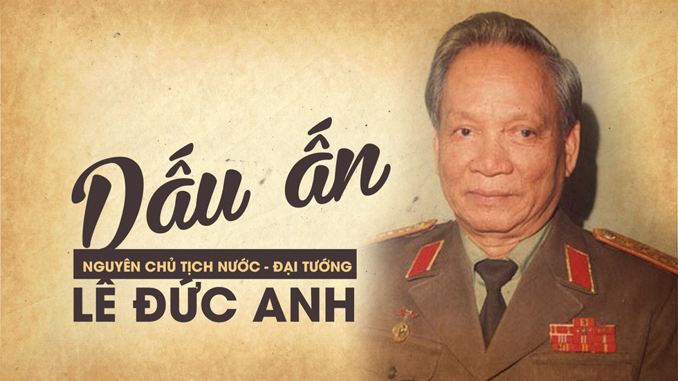 Dấu ấn Đại tướng Lê Đức Anh